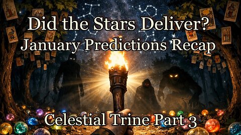 Did the Stars Deliver? January Predictions Recap - Celestial Trine Part 3