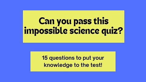 Challenge Your Brain: The Ultimate Science Quiz for Curious Minds