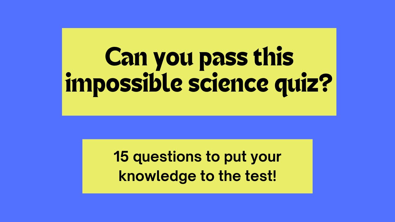 Challenge Your Brain: The Ultimate Science Quiz for Curious Minds