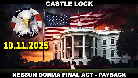 And We Know BOMBSHELL 10.11.25: Castle (White House) Lock, The Hunt Is On, Payback Coming