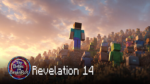 Revelation 14 — “Faithful to the End” | The Bible on BrainRot