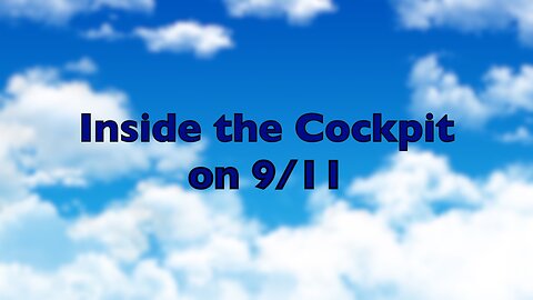 Another view from Inside the Cockpit on 9/11