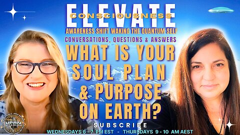Life Purpose - What's Your Soul Plan? - on ELEVATE The Awareness Shift