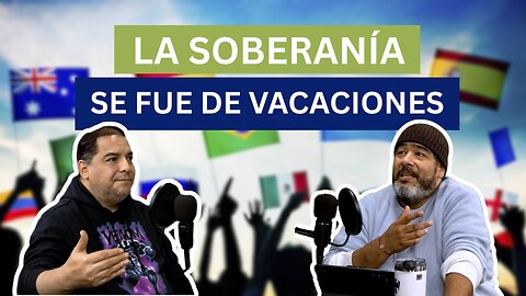 La soberanía se fue de vacaciones I Dos sin cebolla 🧅🎙️