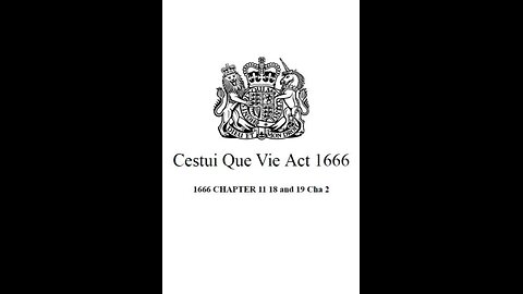 Cestui Que Vie – The Law of the Presumed Dead (1666)