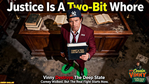 Justice Is A Two-Bit Whore — Vinny Destroys The Deep State — Exhibit A: Memo Proves System Is Rigged