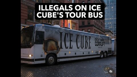 Illegals on Ice Cube’s Tour Bus