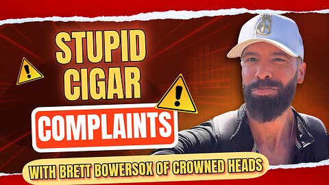 Cigar Complaints