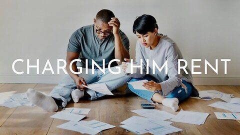 “Should I Make My Boyfriend Pay Rent?! He Lives here for Free… But Should He?