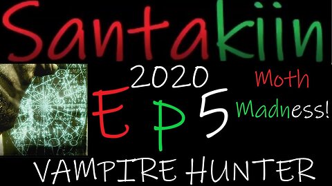 Moth Madness! - Santakiin 2020 ep5