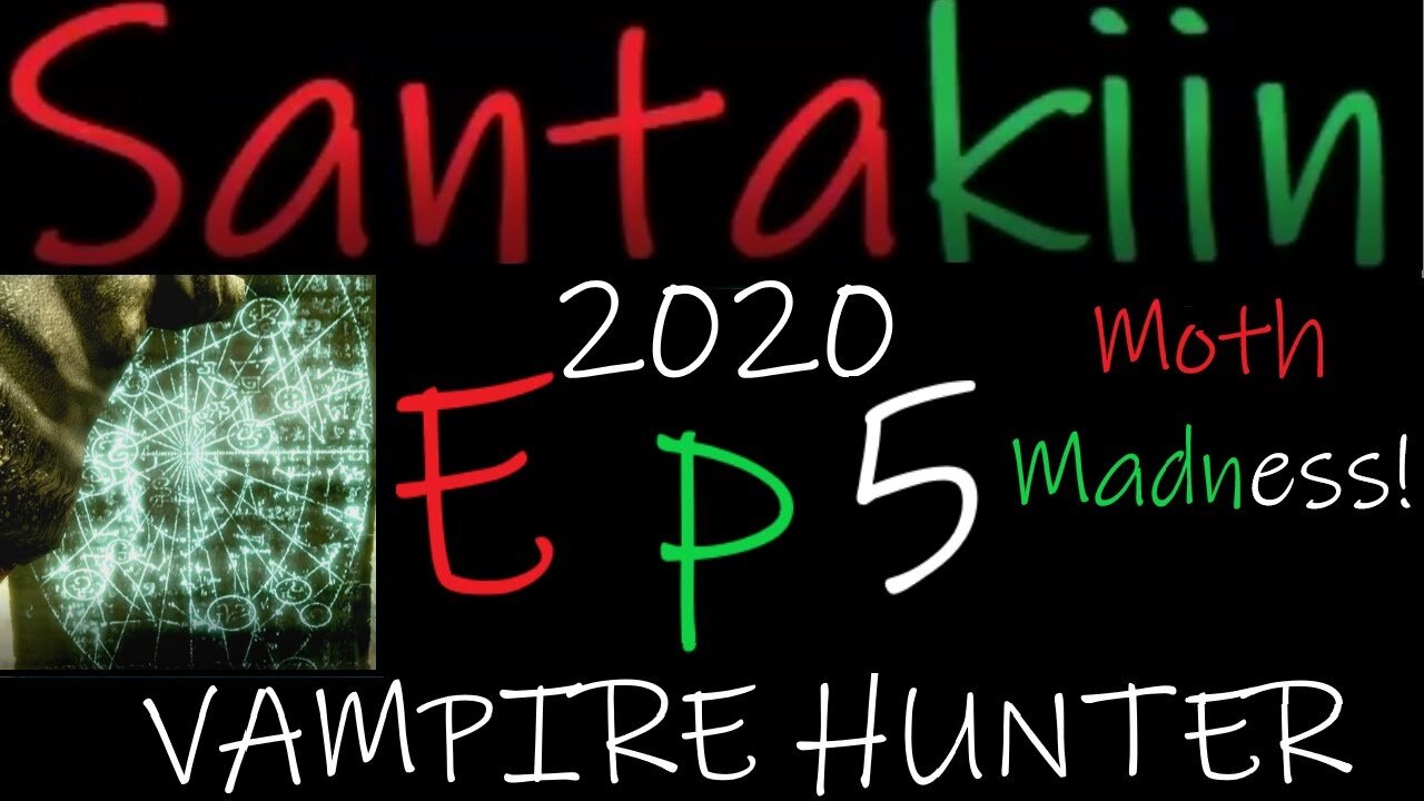 Moth Madness! - Santakiin 2020 ep5