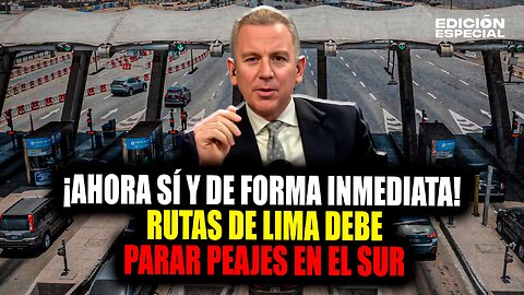#EnVivo PJ ordena a Rutas de Lima suspender inmediatamente el cobro de peajes en el sur