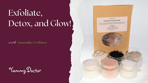 Exfoliate, Detox, and Glow!