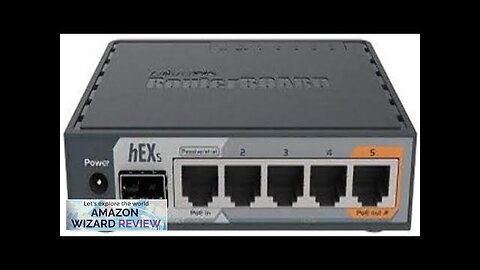 MikroTik hEX S Gigabit Ethernet Router with SFP Port (RB760iGS) Review