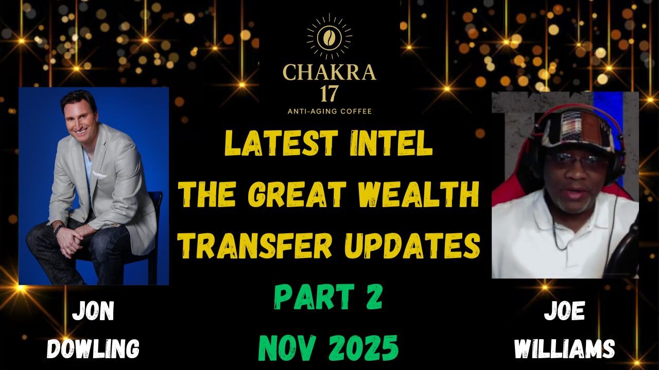 Jon Dowling & Joe Williams Discuss Military Intel, Financial Updates Part 2 Nov 2025