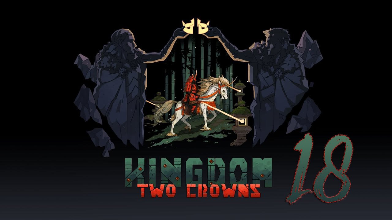 Kingdom Two Crowns 018 Shogun Playthrough