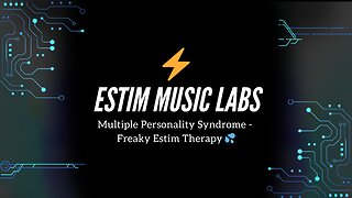 Multiple Personality Syndrome - Freaky Estim Therapy