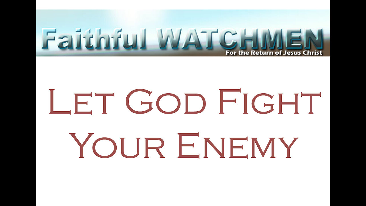 Faithful Watchmen Let God Fight, Don't Let Satan's Doubt Distraction, Deception and Destruction