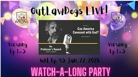 OutLawDogs LIVE! Watch-A-Long Ep 45- Professor Clements Ep 1-5