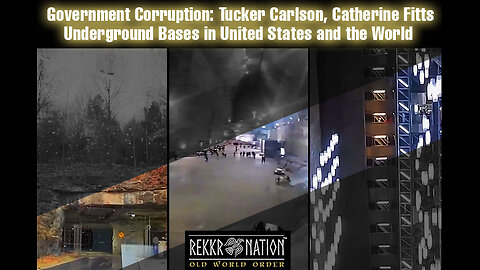 Government Corruption Tucker Carlson - Catherine Fitts Underground Bases in United States and World