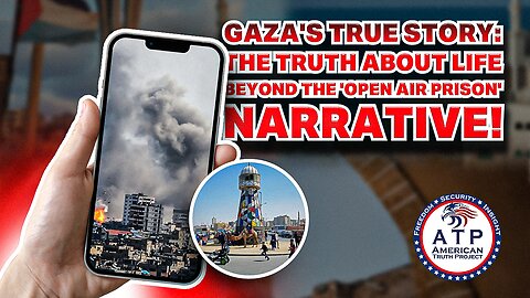 GAZA'S TRUE STORY: THE TRUTH ABOUT LIFE BEYOND THE 'OPEN AIR PRISON' NARRATIVE!