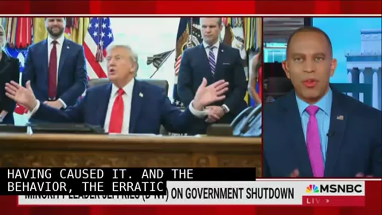 Hakeem Jeffries: President’s ‘Erratic Behavior’ Proves He’s ‘Unserious’ ‘Trump-Republican’ Shutdown