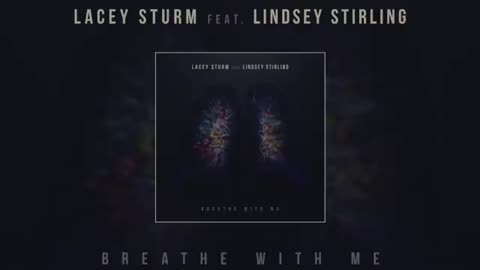 Lacey Sturm - Breathe With Me (Featuring Lindsey Stirling)