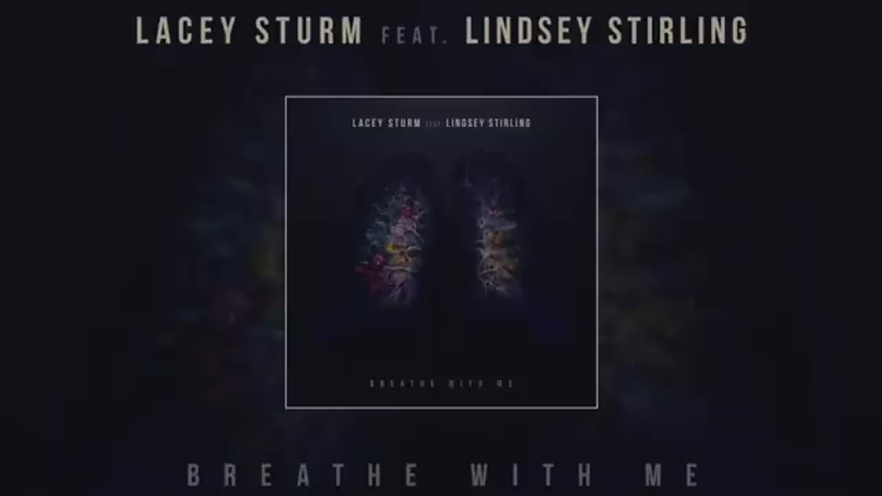 Lacey Sturm - Breathe With Me (Featuring Lindsey Stirling)