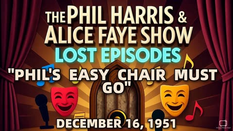 Phil Harris & Alice Faye Show - Phil'S Easy Chair Must Go (December 16, 1951) Lost Episode | ...