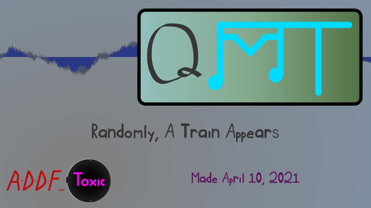 Randomly, A Train Appears (QMT 2021-04)