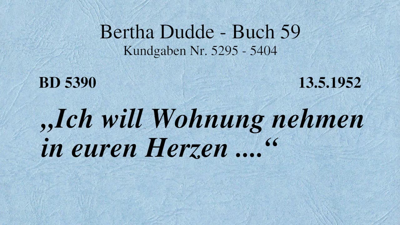 BD 5390 - "ICH WILL WOHNUNG NEHMEN IN EUREN HERZEN ...."