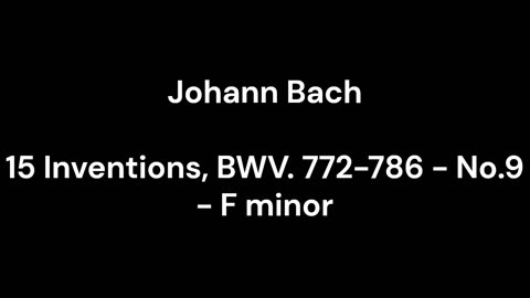 15 Inventions, BWV. 772-786 - No.9 - F minor