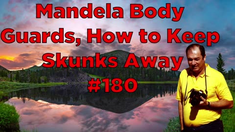 Mandela Body Guards, How to Keep Skunks Away #180 - Bill Cooper