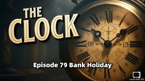 The Clock 079 Bank Holiday