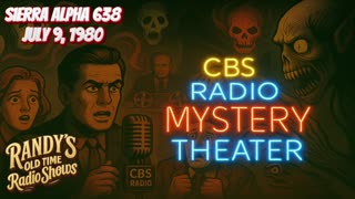 80-07-09 CBS Radio Mystery Theater Sierra Alpha 638