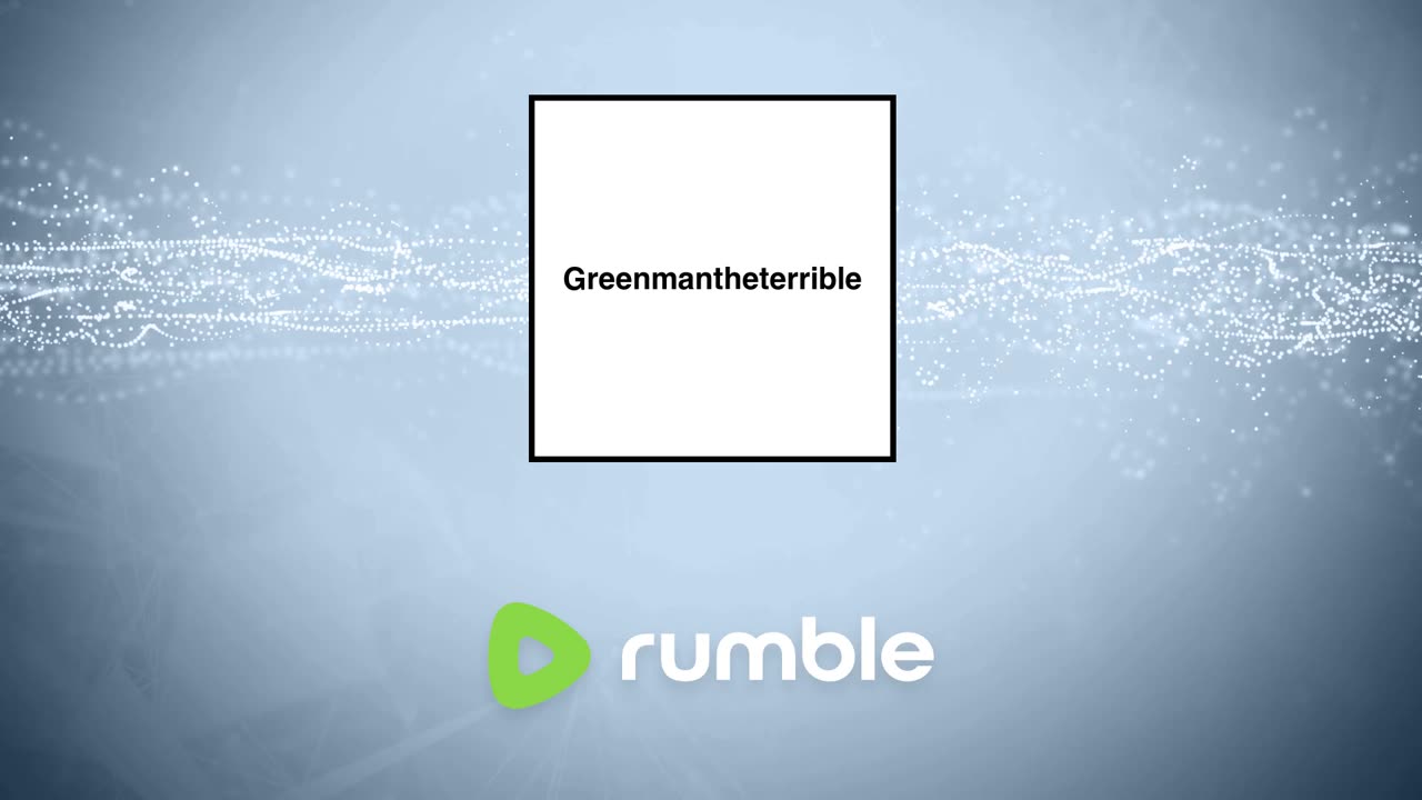 Greenmantheterrible