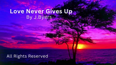 Love Never Gives Up