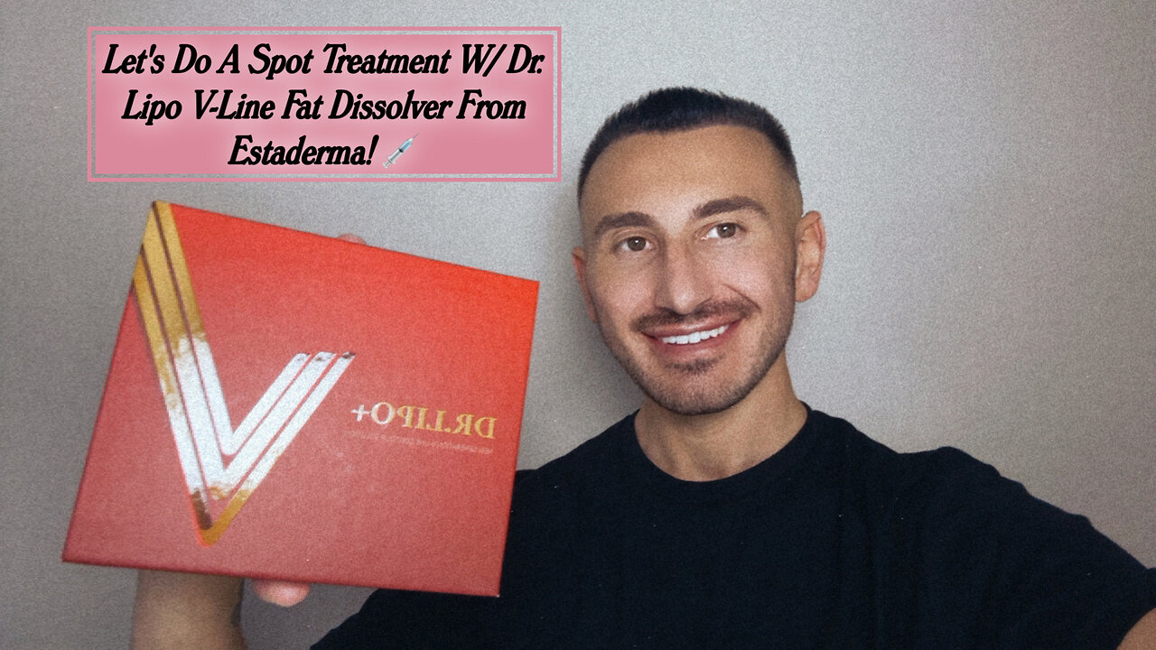 Let's Do A Spot Treatment W/ Dr. Lipo V-Line Fat Dissolver From Estaderma!