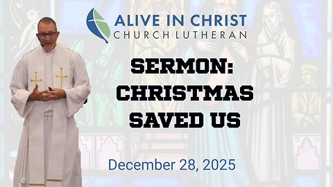 Sermon: Christmas Saved Us