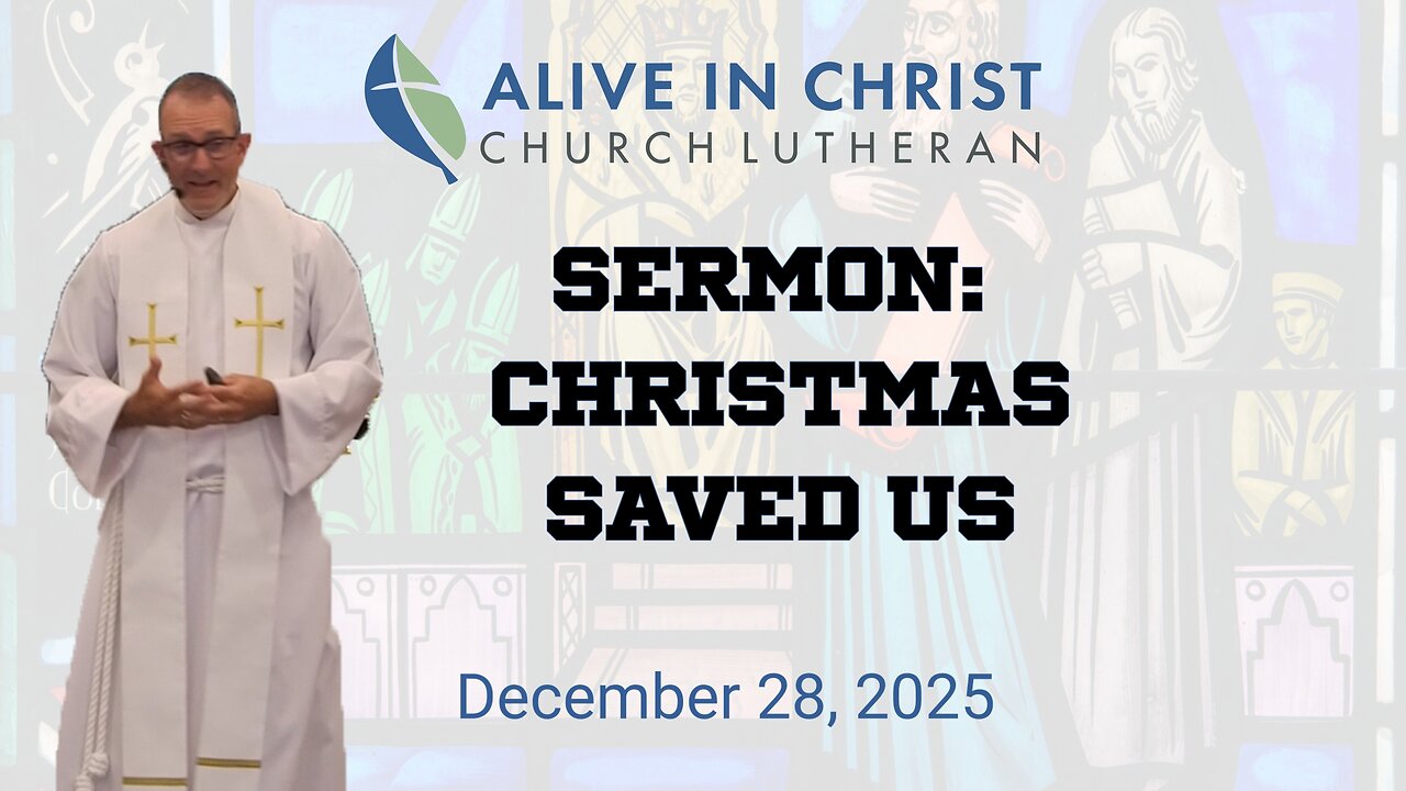 Sermon: Christmas Saved Us