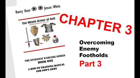CHAPTER 3: Overcoming Enemy Footholds-Part 3