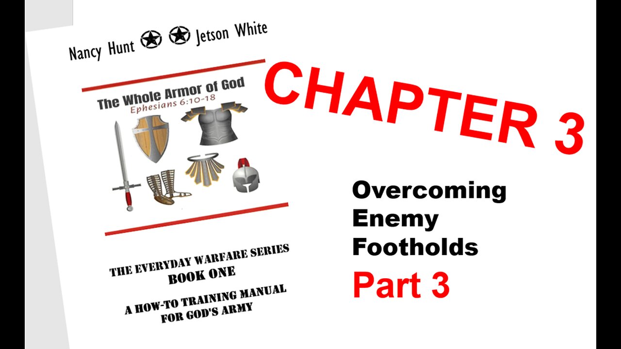 CHAPTER 3: Overcoming Enemy Footholds-Part 3