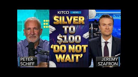 Peter Schiff: "Do Not Wait" - Silver to Hit $100 in 2026 & Gold to $5,000