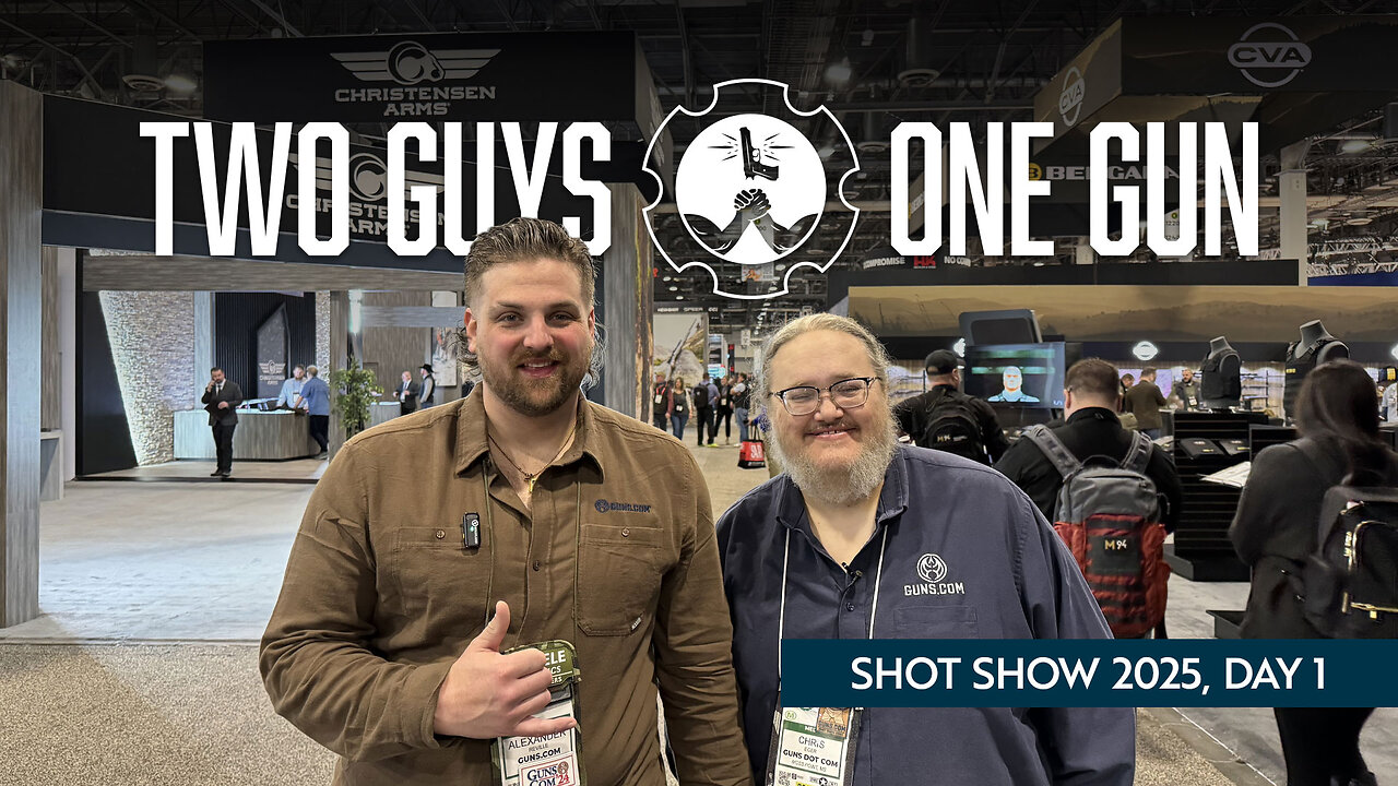 Two Guys One Gun: SHOT Show 2025, Day 1