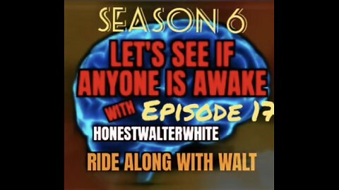 RIDE ALONG WITH WALT - LET'S SEE IF ANYONE IS AWARE, Season 6 Episode 16 with HonestWalterWhite