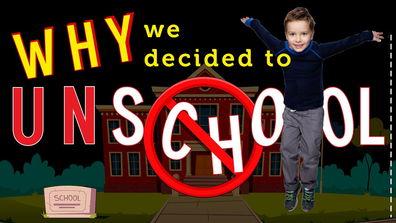 Ep4: Why we decided to Unschool our kids.