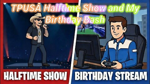 TPUSA Halftime Show and My Birthday Bash