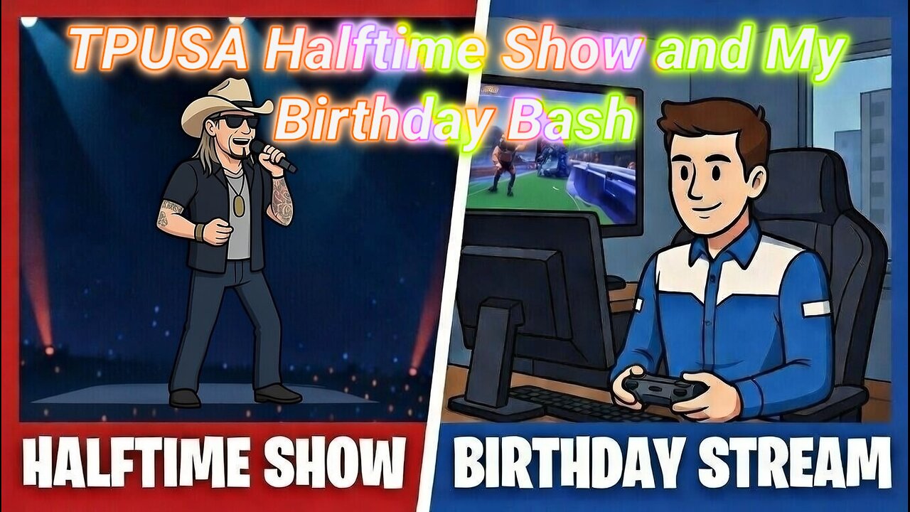 TPUSA Halftime Show and My Birthday Bash