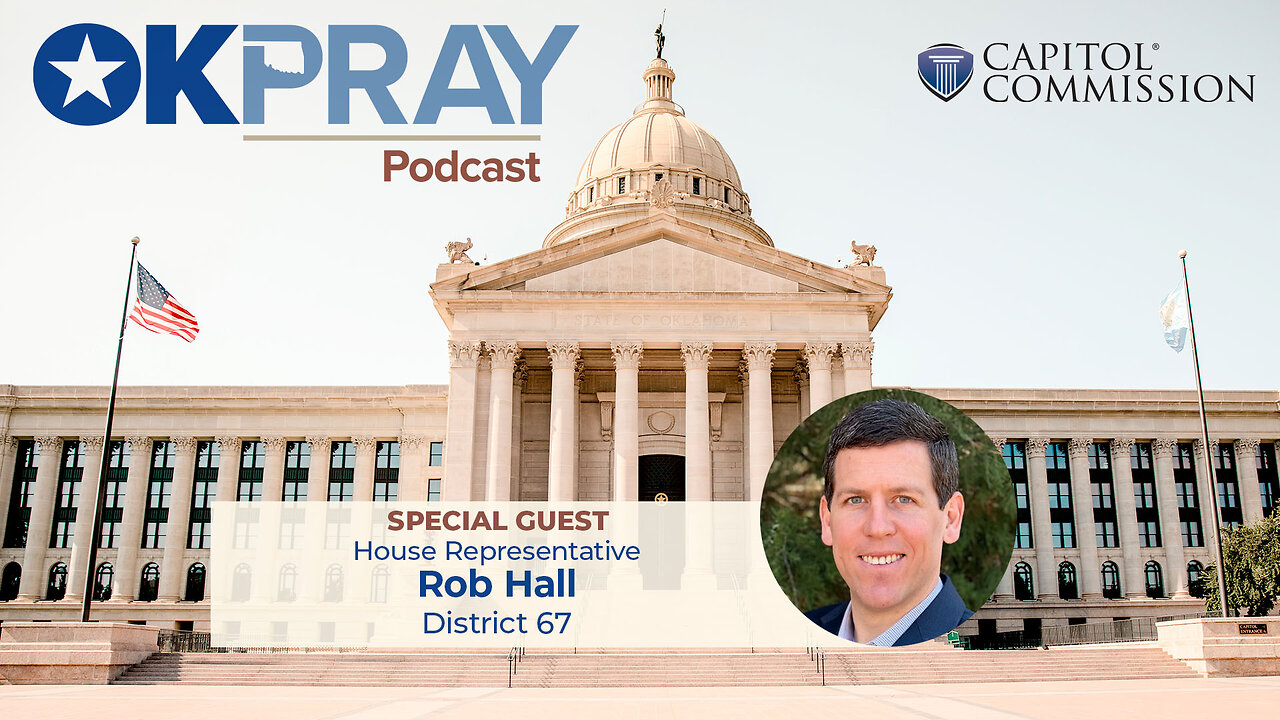 OKPray Podcast - Episode 9 - Representative Rob Hall