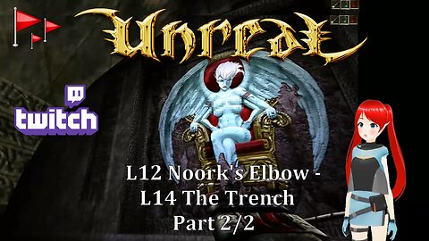 Unreal 1998 : L12 Noork's Elbow ~ L14 The Trench : Jaime Redd Plays